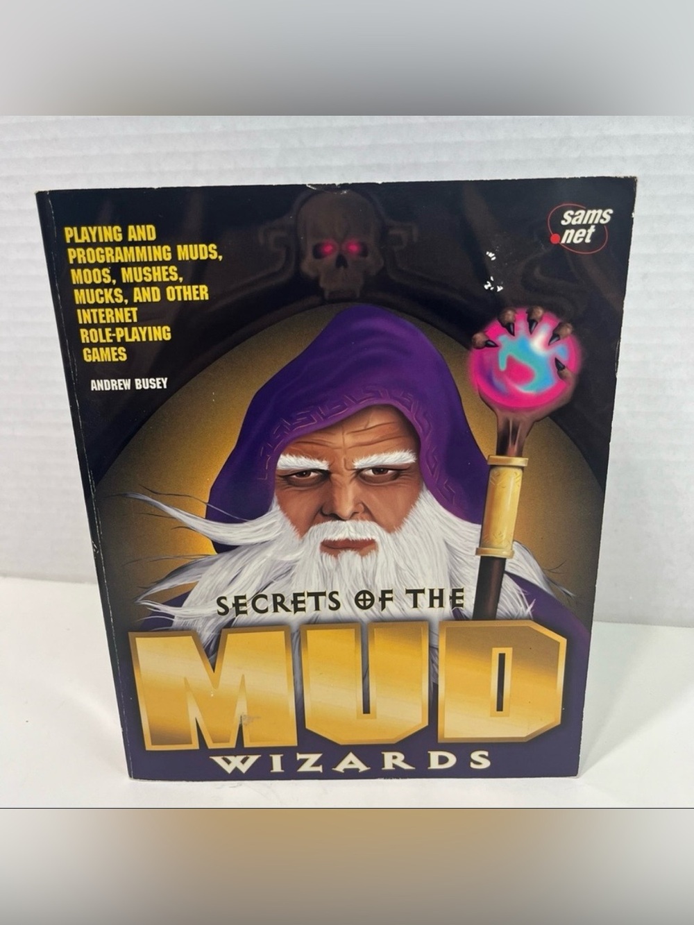 SECRETS OF THE MUD WIZARDS book by Andrew Busey soft cover